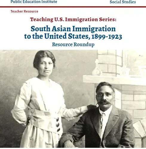 The cover of a lesson plan called South Asian Immigration to the United States. There are two South Asian immigrants, a man and a woman, posing together in a black and white photo.